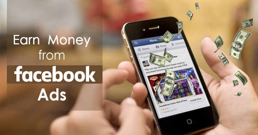 EARN MONEY WITH FACEBOOK ADS