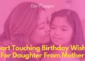 Heart Touching Birthday Wishes For Daughter From Mother 3 Heart Touching Birthday Wishes For Daughter From Mother